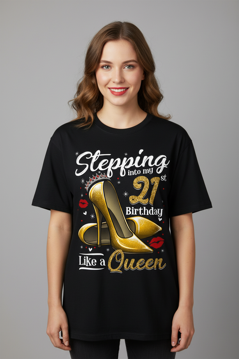 "Stepping Into My 21st Birthday Like a Queen" T-Shirt