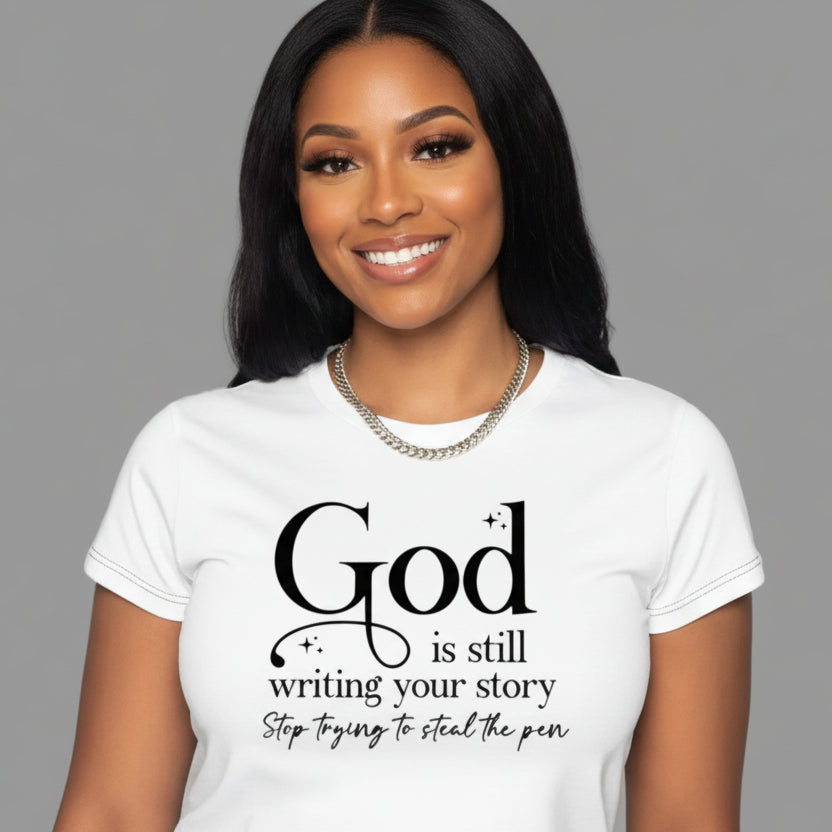 Short sleeve T "God is still writing your story."